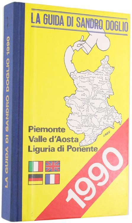 La Guida di Sandro Doglio 1990 - Piemonte - Valle d'Aosta - Liguria di Ponente - Sandro Doglio - copertina