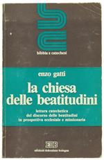 La Chiesa delle Beatitudini. Lettura Catechetica del Discorso delle Beatitudini in Prospettiva Ecclesiale e Missionaria
