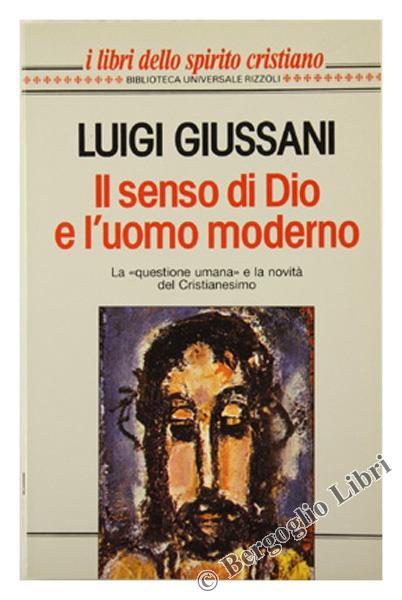 Il senso di Dio e l'uomo moderno - Luigi Giussani - copertina