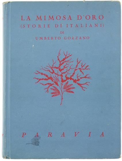 La Mimosa d'Oro. Storie di Italiani - Umberto Gozzano - copertina