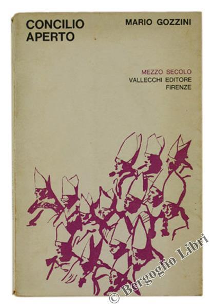 Concilio Aperto. con una Scelta di Testi del Magistero Ecclesiastico - Mario Gozzini - copertina