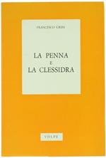 La Penna e la Clessidra. dal Testamento di Picasso alla Contestazione di Gentile Diario di un Intellettuale