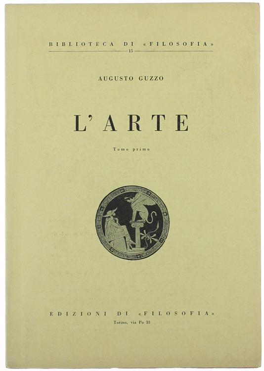 L' Arte. Tomo Primo - Augusto Guzzo - copertina