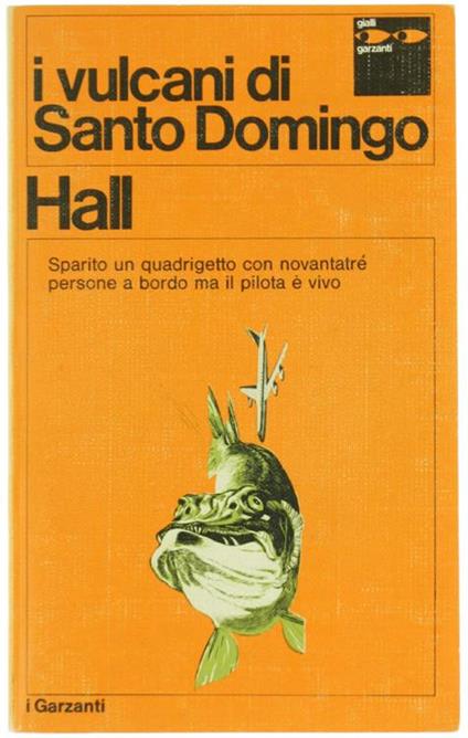 I Vulcani di Santo Domingo. Romanzo - Adam Hall - copertina