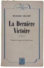 La Derniere Victoire. Roman