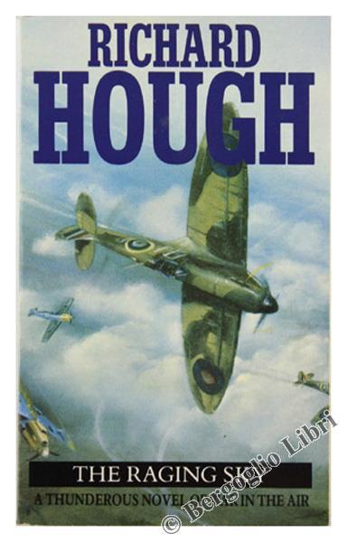 The Raging Sky. A Thunderous Novel of War in the Air - Richard Hough - copertina
