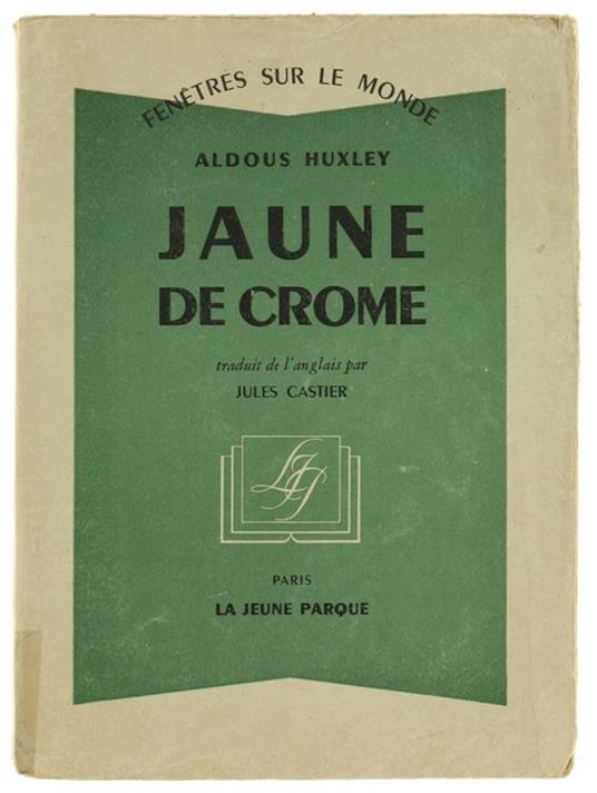 Jaune de Crome (Crome Yellow - Aldous Huxley - copertina