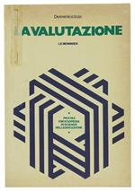 La Valutazione. Verifica del Profitto e della Sperimentazione