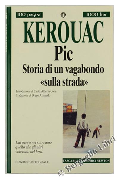 Jack Kerouac - Sulla strada - Pic storia di un vagabondo sulla