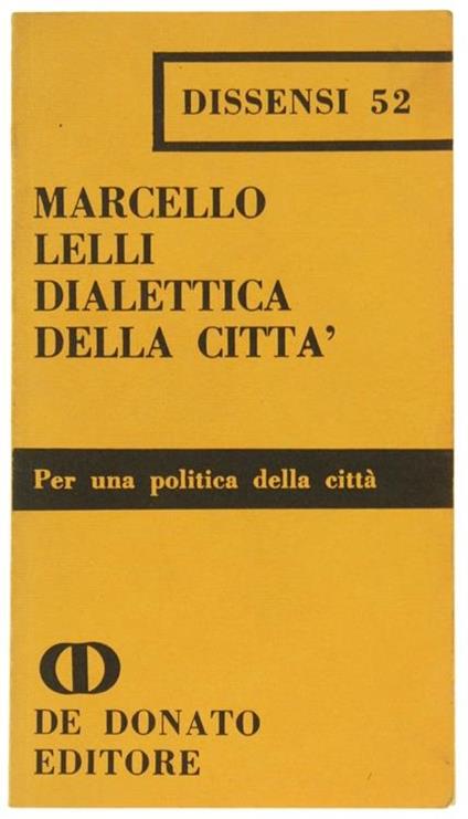 Dialettica della Città. per una Politica della Città - Marcello Lelli - copertina
