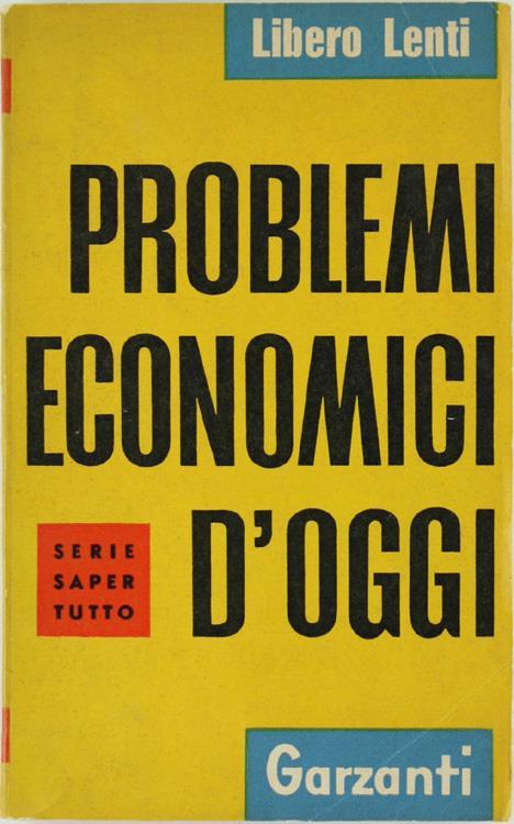 Problemi Economici d'Oggi - Libero Lenti - copertina
