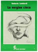 La Vergine Cieca. Romanzo