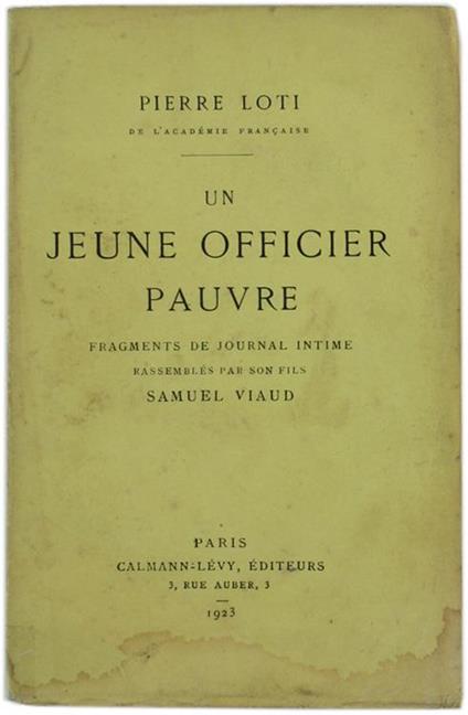 Un Jeune Officiel Pauvre. Fragments de Journal Intime Rassemblés Par Son Fils Samuel Viaud - Pierre Loti - copertina