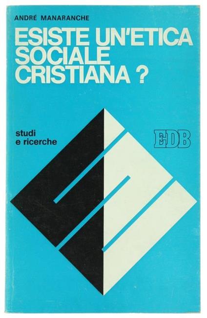 Esiste un'etica sociale cristiana - André Manaranche - copertina