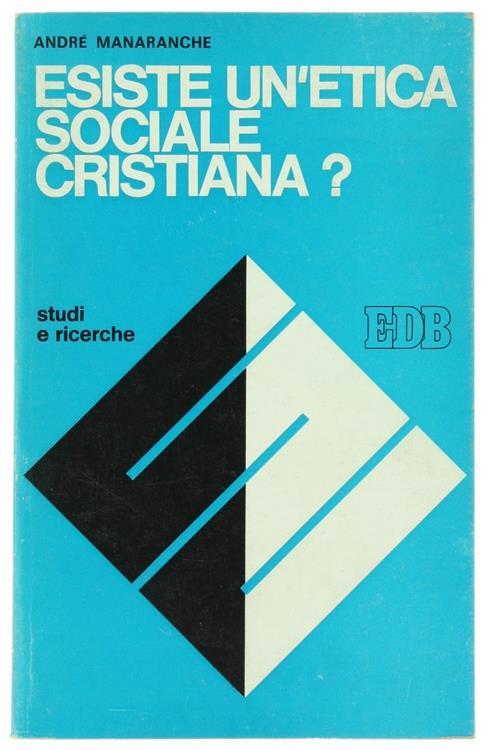 Esiste un'etica sociale cristiana - André Manaranche - copertina