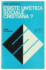 Esiste un'etica sociale cristiana