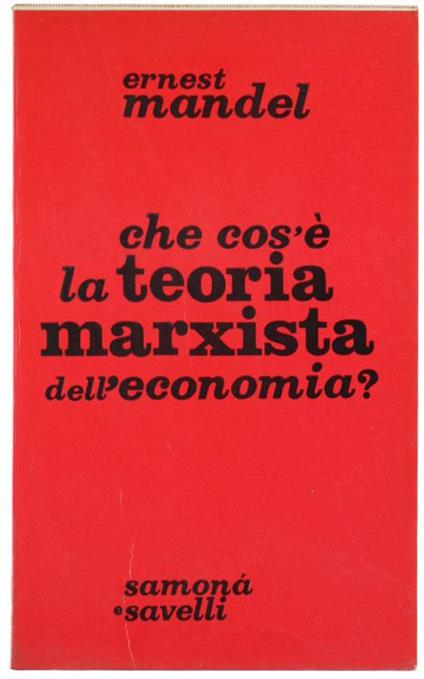Che Cos'é la Teoria MarXIsta dell'Economia - Ernest Mandel - copertina