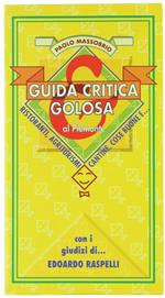 Guida Critica & Golosa al Piemonte 1996. con i Giudizi di Edoardo Raspelli
