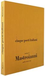 Cinque Poeti Italiani. Poesie di Raffaella del Puglia, Umberto Mastroianni, Eugenio Montale, Nelo Risi e Giuseppe Ungaretti