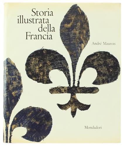 Storia Illustrata della Francia - André Maurois - copertina