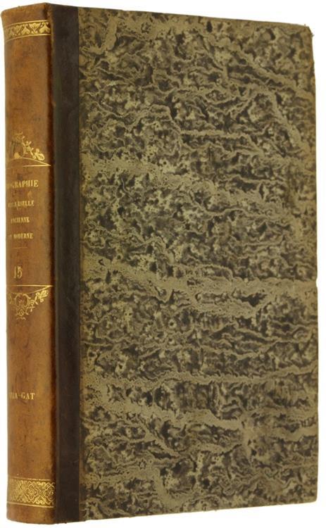 Biographie Universelle Ancienne et Moderne. Nouvelle Edition. Tome Quinzieme (Fra-Gat) - Joseph-Francois Michaud - copertina