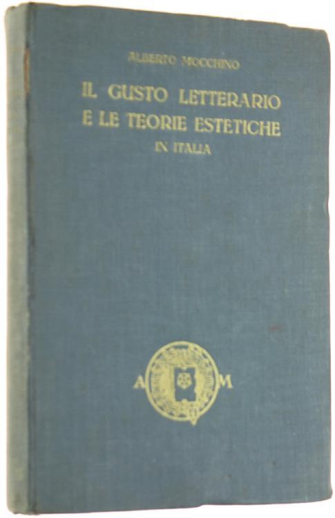 Il Gusto Letterario e le Teorie Estetiche in Italia - Alberto Mocchino - copertina