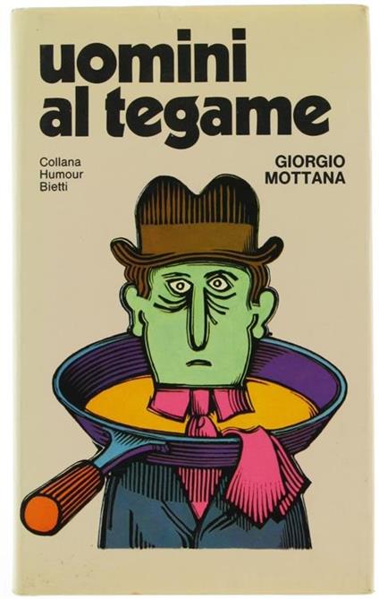 Uomini al Tegame - Giorgio Mottana - copertina