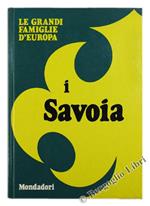 I Savoia. le Grandi Famiglie d'Europa
