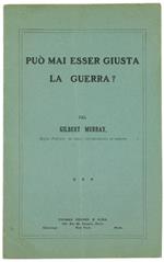 Può mai Essere Giusta la Guerra