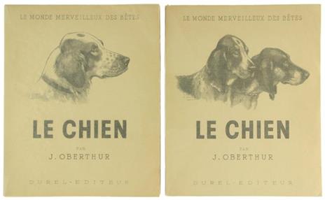 Le Chien. Ses Origines. Son Évolution. Tome i. Tome II - J. Oberthur - copertina
