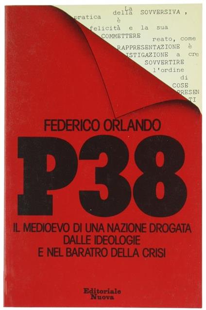 P 38. Il Medioevo di una Nazione Drogata dalle Ideologie e nel Baratro della Crisi - Federico Orlando - copertina
