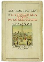 La Pulcella Senza Pulcellaggio. Romanzo d'Altri Tempi