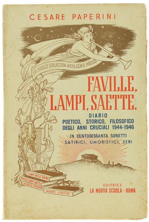 Faville Lampi Saette. Diario Poetico Storico Filosofico degli Anni Cruciali 1944-1946 - Cesare Paperini - copertina