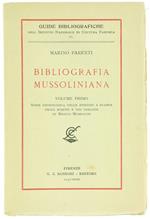 Bibliografia Mussoliniana. Volume I. Serie Cronologica delle Edizioni a Stampa degli Scritti e Discorsi di Benito Mussolini