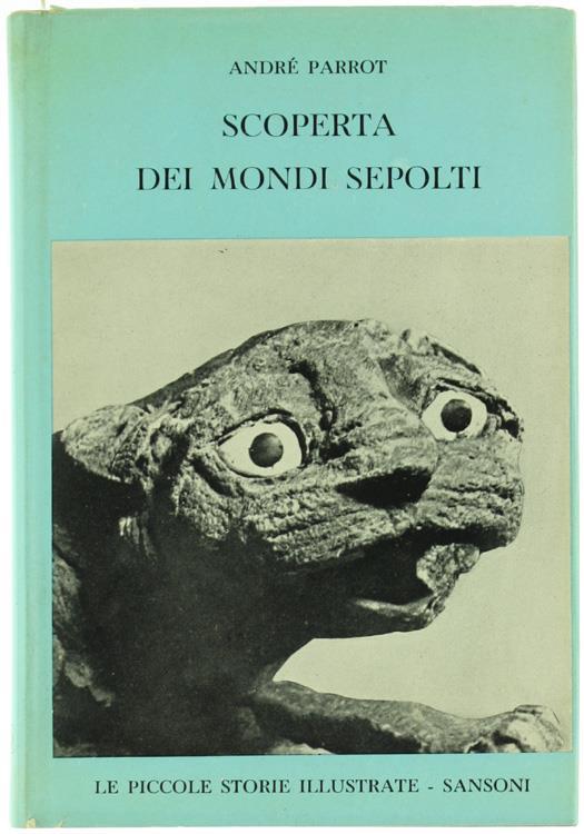 Scoperta dei Mondi Sepolti - André Parrot - copertina