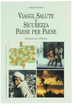 Viaggi, Salute & Sicurezza Paese per Paese. Manuale per il Medico