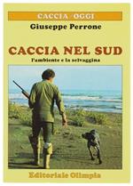 Caccia nel Sud. L'Ambiente e la Selvaggina