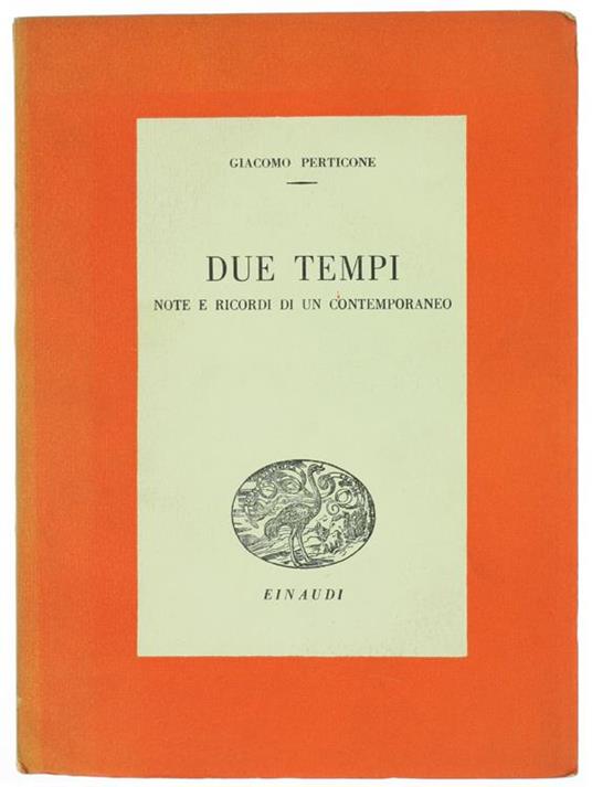 Due Tempi. Note e Ricordi di un Contemporaneo - Giacomo Perticone - copertina