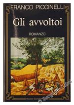 Gli Avvoltoi. Romanzo