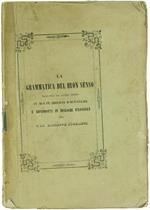 La Grammatica del Buon Senso Mancante da Lungo Tempo in Molte Odierne Biblioteche e Riprodotta in Dialoghi Filosofici