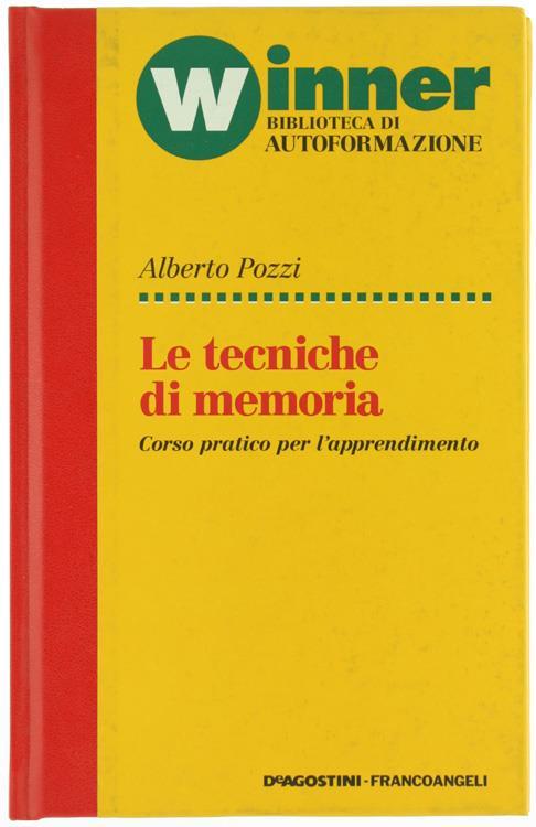 Le Tecniche di Memoria. Corso Pratico per l'Apprendimento - Alberto Pozzi - copertina