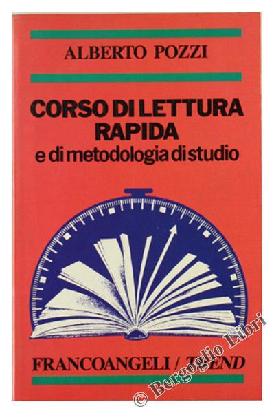 Corso di lettura rapida e di metodologia di studio - Alberto Pozzi - copertina