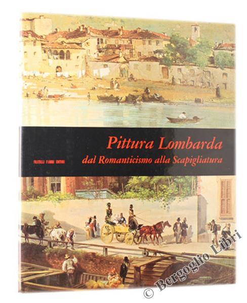 Pittura Lombarda dal Romanticismo alla Scapigliatura - Gustavo Predaval - copertina