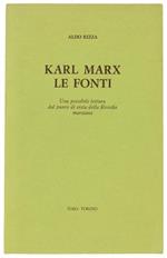 Karl Marx le Fonti. Una Possibile Lettura dal Punto di Vista della Filosofia MarXIana