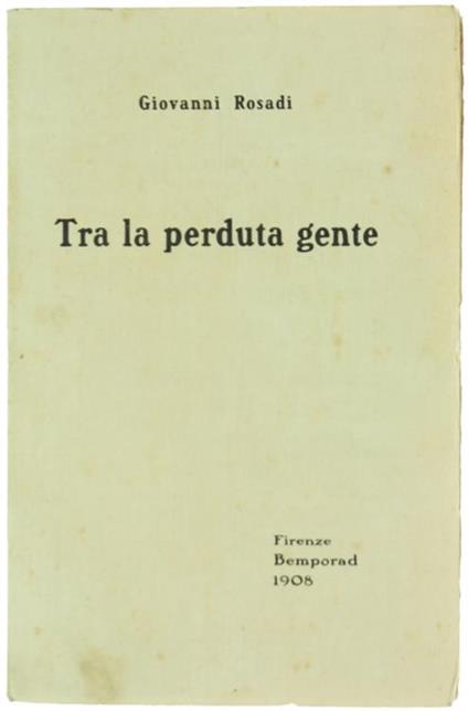 Tra la Perduta Gente - Giovanni Rosadi - copertina