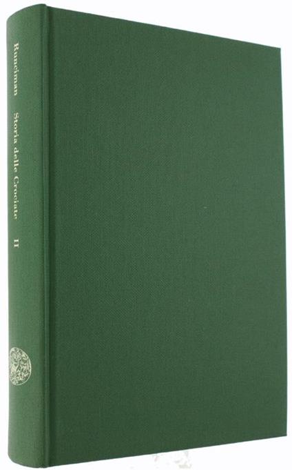 Storia delle Crociate. Volume Secondo - Steven Runciman - copertina