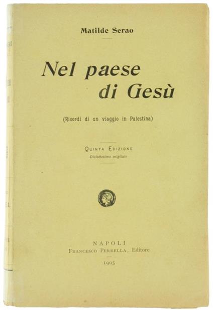 Nel Paese di Gesù (Ricordi di un Viaggio in Palestina) - Matilde Serao - copertina