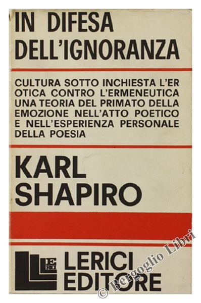 In Difesa dell'Ignoranza - Karl Shapiro - copertina