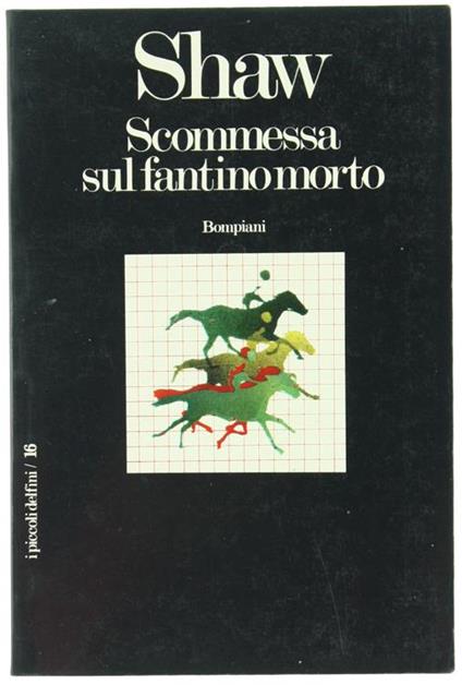 Scommessa sul Fantino Morto e Altri Racconti - Irwin Shaw - copertina