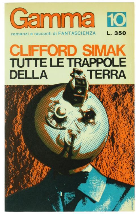 Tutte le Trappole della Terra - Clifford D. Simak - copertina